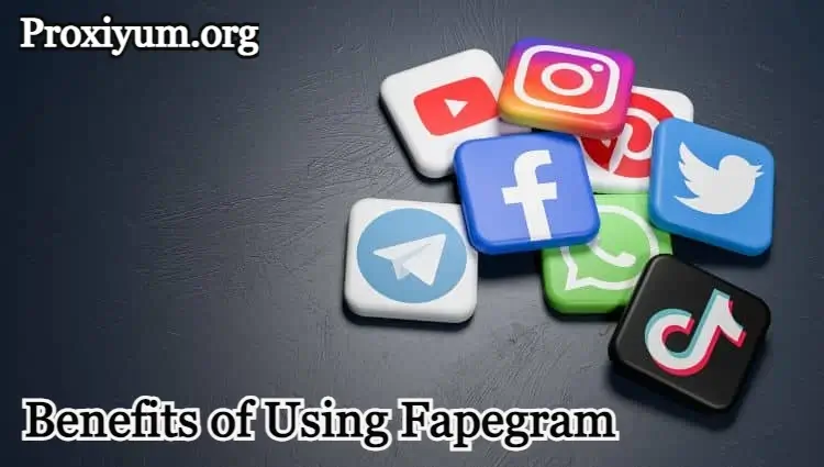 Benefits of Using Fapegram