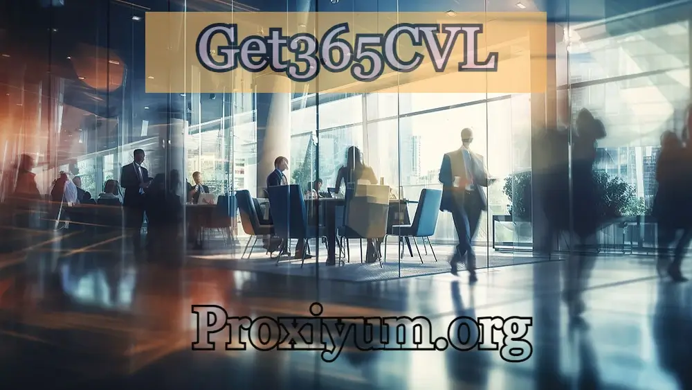 Get365CVL: A Guide to All Your Business Solutions