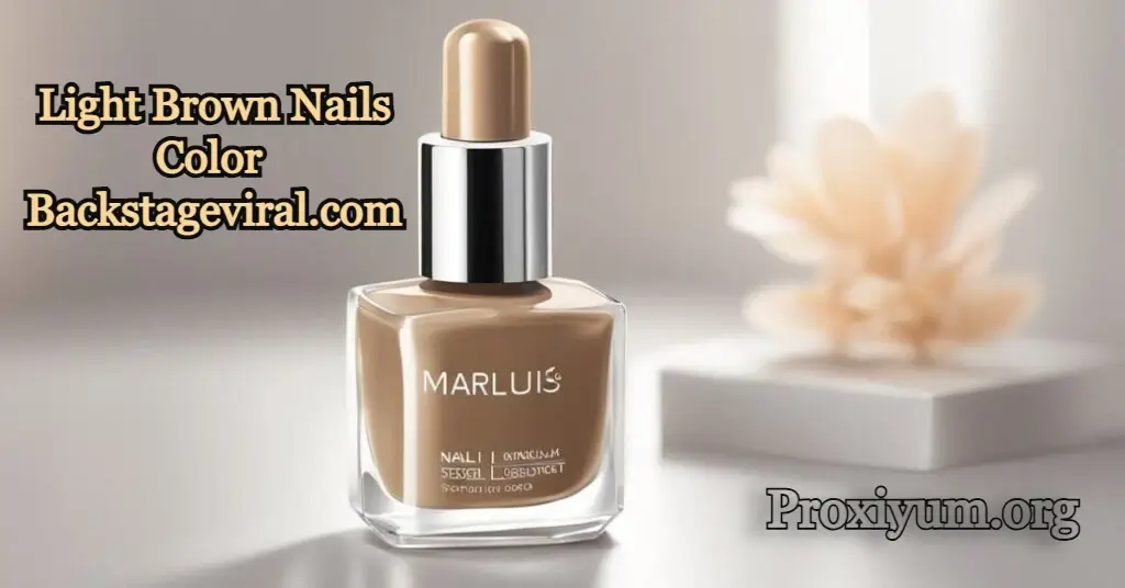 How To Get The Perfect Light Brown Nails Color Backstageviral.com