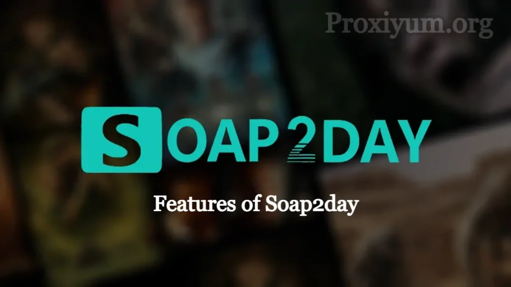 Features of Soap2day