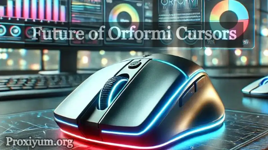 Future of Orformi Cursors