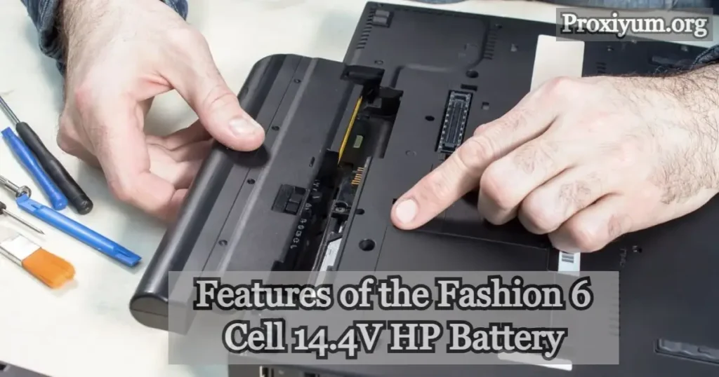 Features of the Fashion 6 Cell 14.4V HP Battery