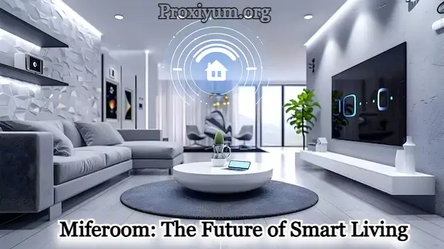 Miferoom: The Future of Smart Living