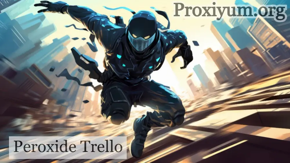 Peroxide Trello