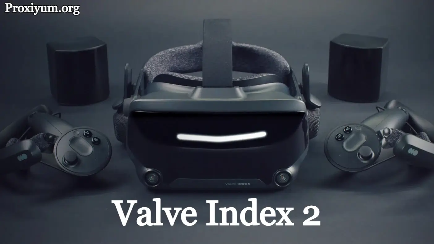 Valve Index 2: Breaking Down the Hype and Reality