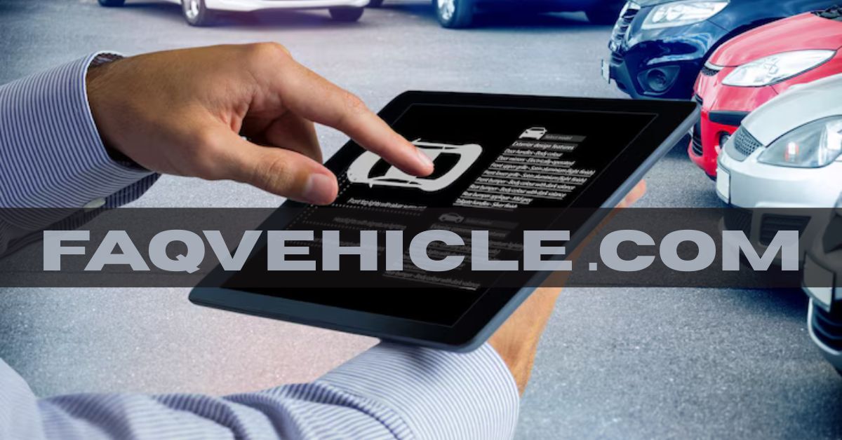 FAQVehicle.com: Your Ultimate Guide to Vehicle Questions Answered